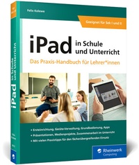 Abbildung von: iPad in Schule und Unterricht - Rheinwerk