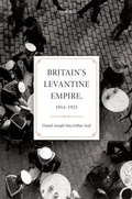 Cover: Britain's Levantine Empire, 1914-1923 - OUP eBook