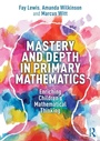 Cover: Mastery and Depth in Primary Mathematics - Routledge