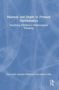Cover: Mastery and Depth in Primary Mathematics - Routledge