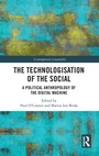 Cover: The Technologisation of the Social - Routledge