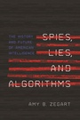 Cover: Spies, Lies, and Algorithms - Princeton University Press