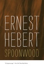 Cover: Spoonwood - Wesleyan University Press