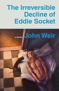 Cover: The Irreversible Decline of Eddie Socket - Fordham University Press