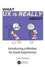 Cover: What UX is Really About - CRC Press