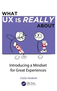 Enlarge image Cover: What UX is Really About - CRC Press