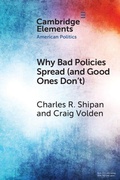 Cover: Why Bad Policies Spread (and Good Ones Don't) - Cambridge University Press
