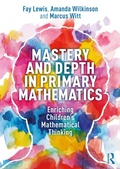Cover: Mastery and Depth in Primary Mathematics - Routledge