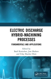 Abbildung von: Electric Discharge Hybrid-Machining Processes - CRC Press