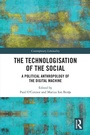 Cover: The Technologisation of the Social - Routledge