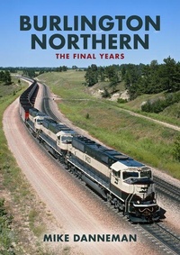 Enlarge image Cover: Burlington Northern: The Final Years - Amberley Publishing