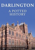 Cover: Darlington: A Potted History - Amberley Publishing