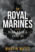 Cover: The Royal Marines and the War at Sea 1939-45 - Amberley Publishing