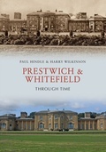 Cover: Prestwich & Whitefield Through Time - Amberley Publishing