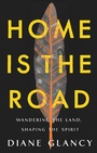 Cover: Home Is the Road - Fortress Press