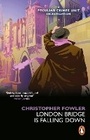 Cover: Bryant & May - London Bridge is Falling Down - Penguin (Transworld)