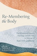Cover: Re-Membering the Body - Wipf & Stock Publishers