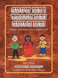 Abbildung von: Show Me! Teach Me! Guide Me! - PageTurner Press and Media