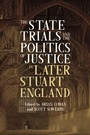 Cover: State Trials and the Politics of Justice in Later Stuart England - Boydell & Brewer Ltd
