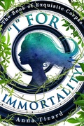 Cover: "I" For Immortality (The Book of Exquisite Corpse, #2) - Anna Tizard