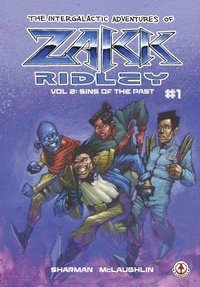 Enlarge image Cover: The Intergalactic Adventures Of Zakk Ridley: 2 - Markosia Enterprises Ltd