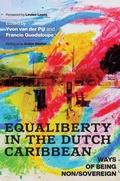 Cover: Equaliberty in the Dutch Caribbean - Rutgers University Press