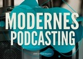 Cover: Modernes Podcasting - Books on Demand
