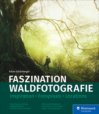 Abbildung von: Faszination Waldfotografie - Rheinwerk