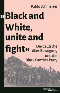 Bild: "Black and White, unite and fight" - Hamburger Edition HIS