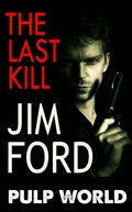 Cover: The Last Kill (Pulp World, #2) - PULP MASTER