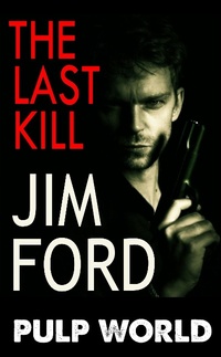 Enlarge image Cover: The Last Kill (Pulp World, #2) - PULP MASTER