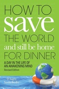 Cover: How to Save the World and Still Be Home for Dinner - Tellwell Talent