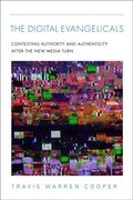 Cover: The Digital Evangelicals - Indiana University Press