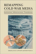 Cover: Remapping Cold War Media - Indiana University Press
