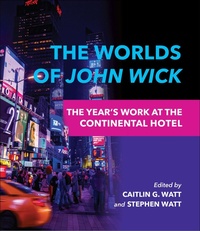 Abbildung von: The Worlds of John Wick - Indiana University Press