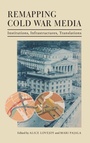 Cover: Remapping Cold War Media - Indiana University Press