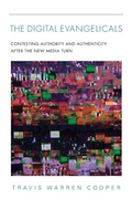 Cover: The Digital Evangelicals - Indiana University Press