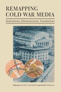Cover: Remapping Cold War Media - Indiana University Press