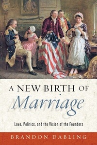 Abbildung von: A New Birth of Marriage - University of Notre Dame Press