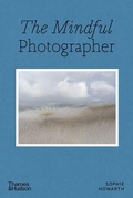Cover: The Mindful Photographer - Thames & Hudson Ltd