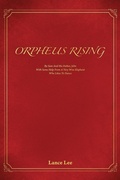 Cover: Orpheus Rising/By Sam And His Father, John/With Some Help From A Very Wise Elephant/Who Likes To Dance - Lance Lee