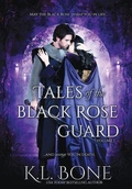 Cover: Tales of the Black Rose Guard - Kristin Bone