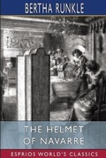 Cover: The Helmet of Navarre (Esprios Classics) - Blurb
