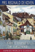 Cover: The Counts of Gruyere (Esprios Classics) - Blurb