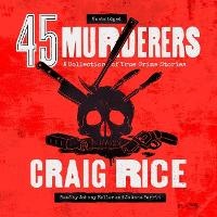 Enlarge image Cover: 45 Murderers - Blackstone Publishing