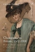 Cover: Champagne in Britain, 1800-1914 - Bloomsbury Academic