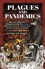 Cover: Plagues and Pandemics - Pen & Sword History