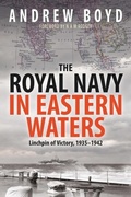 Cover: The Royal Navy in Eastern Waters - Seaforth Publishing