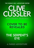 Cover: Clive Cussler's The Serpent's Eye - MICHAEL JOSEPH