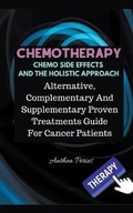 Cover: Chemotherapy Chemo Side Effects And The Holistic Approach - Anthea Peries